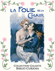 La Folie de la Chair